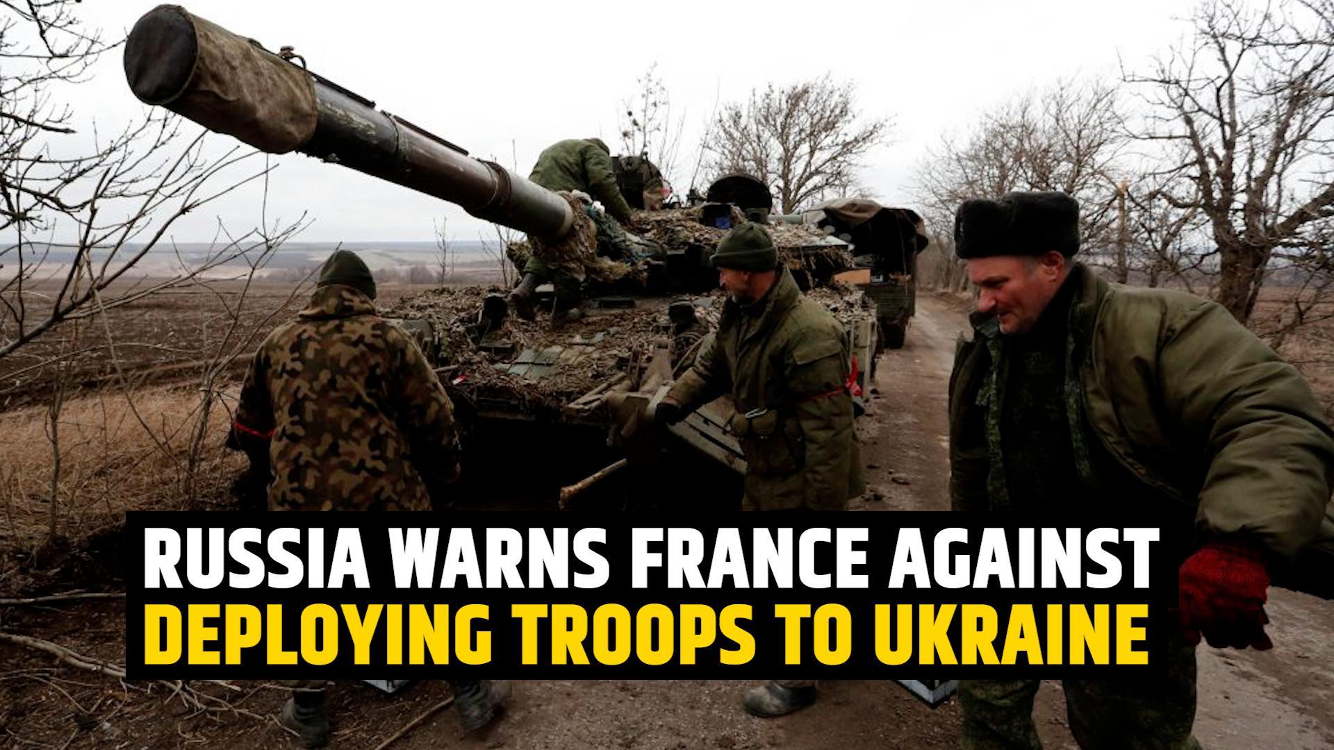 Ukraine war: Russia warns France against deploying troops to Ukraine |  India.com