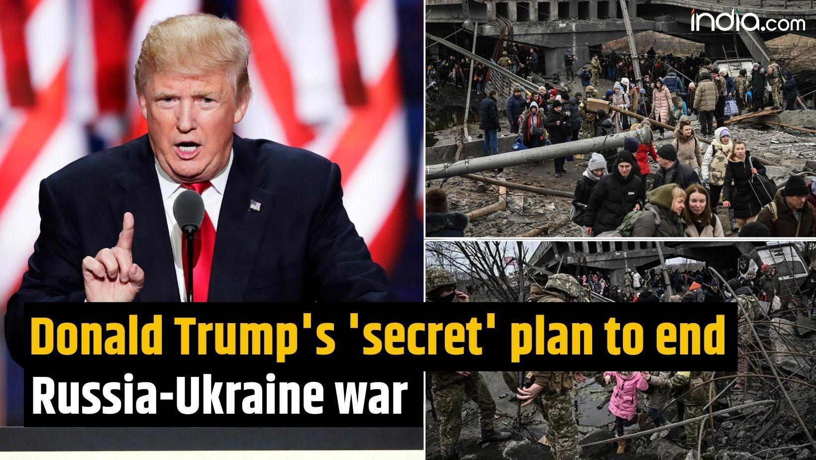 Donald Trump's 'secret' plan to end Russia-Ukraine war | Russia-Ukraine war  | India.com