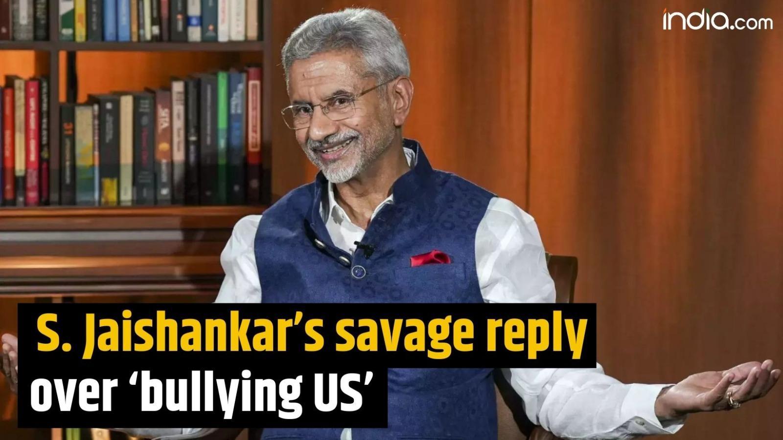 EAM Jaishankar   s savage reply over    bullying US    charges stuns reporters