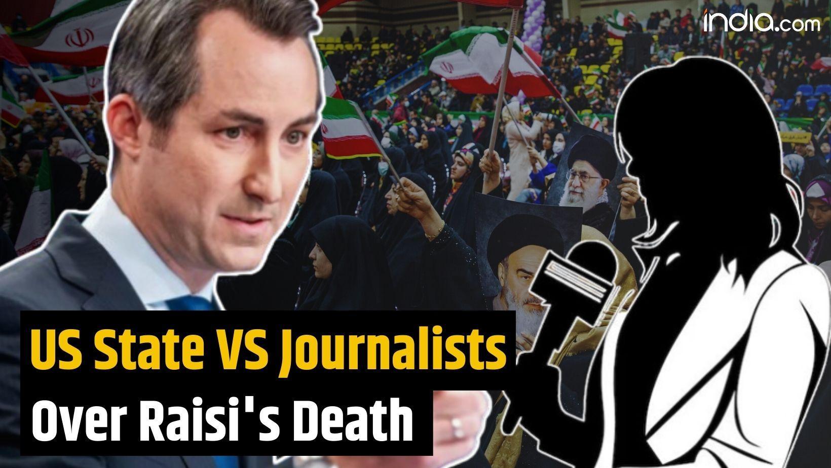 US State VS Journalists Over Iranian President Ebrahim Raisi   s Death