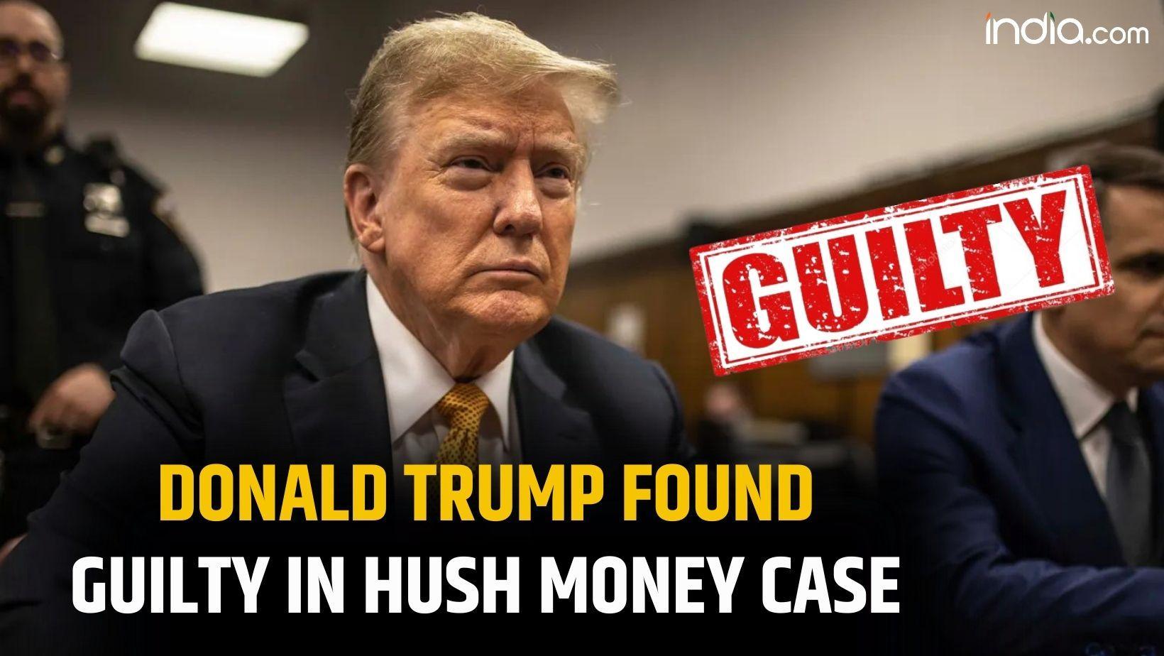 Trump Hush Money case: US President found Guilty on all 34 counts in hush money trial