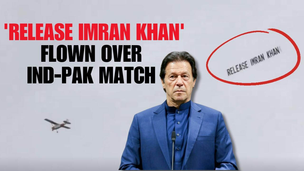 India vs Pakistan: Aircraft carrying message    Release Imran Khan    Flown Over IND-PAK Match