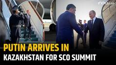 Russian President Putin Arrives in Kazakhstan for Russia-China Dominated SCO Summit