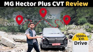 MG Hector Plus CVT Review: 1000 km Drive from Delhi to Jibhi