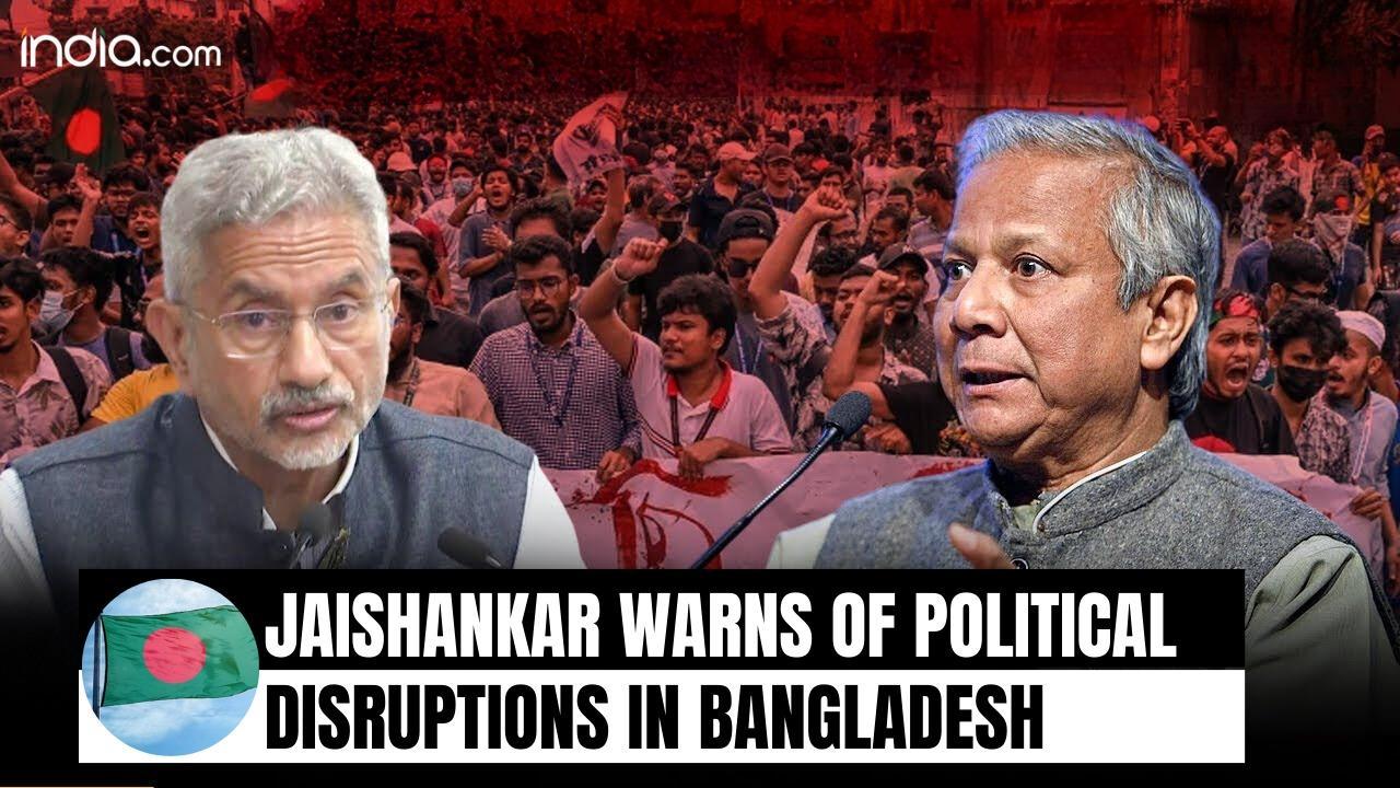 Bangladesh Crisis: EAM S. Jaishankar Hints at Potential Disruptive Political Changes in Bangladesh