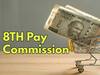 8th Pay Commission Update: Major reforms from 5th, 6th, and 7th Pay Commissions and projected salary hike