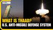 What Is THAAD? The Powerful US Anti-Missile Battery Being Sent To Israel