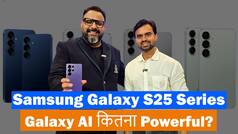 Samsung Galaxy S25 Series: आदित्य बब्बर के साथ एक खास बातचीत!