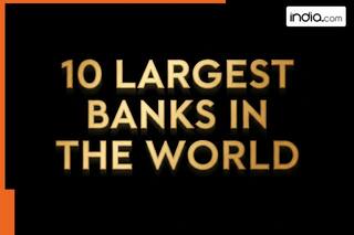 List of 10 largest banks in the world released, China dominates with top 4 positions followed by..., India is...