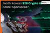 When Crypto Theft Becomes State Policy: What North Korea’s $2 Billion Haul Really Means