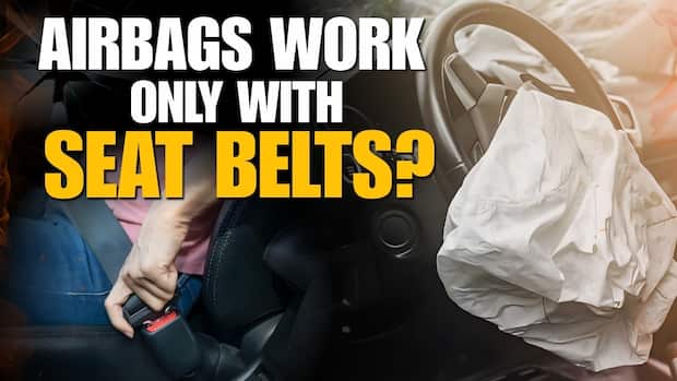 Airbags Work Best Only with Seatbelts – Here’s Why