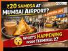 ₹20 samosa at Mumbai Airport? Flyers can’t believe what’s happening inside terminal 2