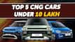 CNG Cars Under ₹10 Lakh Compared | Which One Should You Buy?