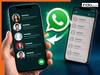 Big WhatsApp update incoming? This new feature is getting everyone curious