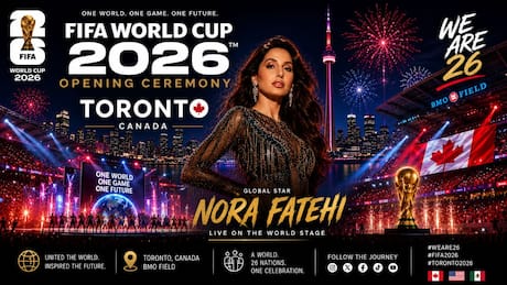 FIFA World Cup 2026 Canada Opening Ceremony Live Streaming: Nora Fatehi to headline the second GRAND function after Shakira rocks Mexico City