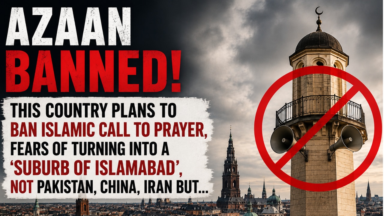 Azaan banned! This country plans to ban Islamic call to prayer, fears of turning into a ‘suburb of Islamabad’, not Pakistan, China, Iran but…