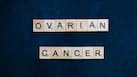 Ovarian Cancer के मरीजों के लिए अच्छी खबर! नई दवा से मिलेगा लंबा जीवन, नई दवा से बढ़ी उम्मीद