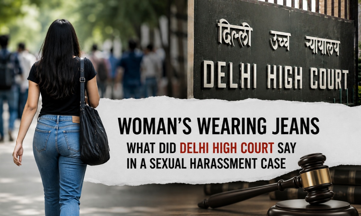 Woman's wearing jeans cannot 'corrupt young boys': What did Delhi High Court say while convicting man in a sexual harassment case