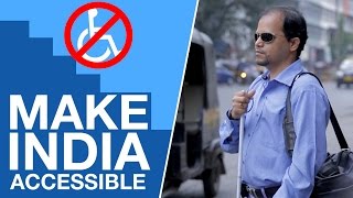 Watch why there is a need to make India accessible to differently-abled people